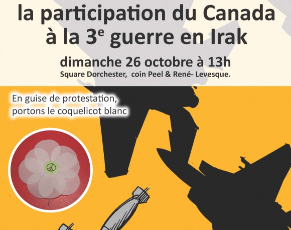 Manifestation contre la participation canadienne à la troisième guerre en Irak- Montréal le 26 octobre 2014
