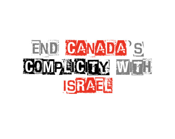 End Canada’s complicity with Israel