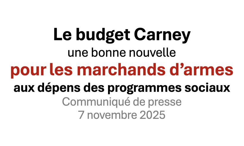 Le budget Carney : une bonne nouvelle pour les marchands d’armes  aux dépens des programmes sociaux
