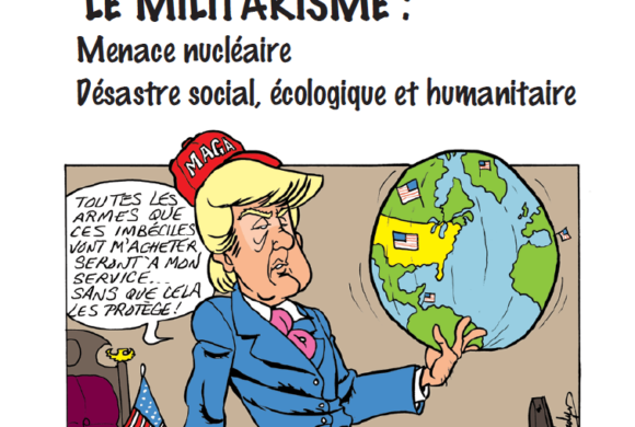 LE MILITARISME : menace nucléaire; désastre social, écologique et humanitaire