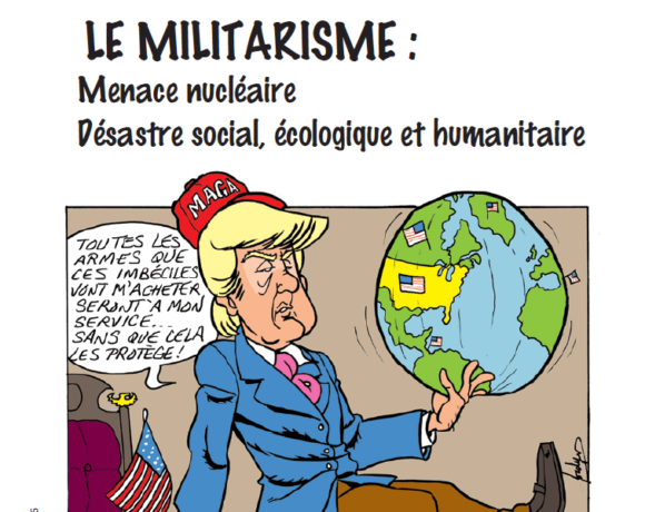 LE MILITARISME : menace nucléaire; désastre social, écologique et humanitaire