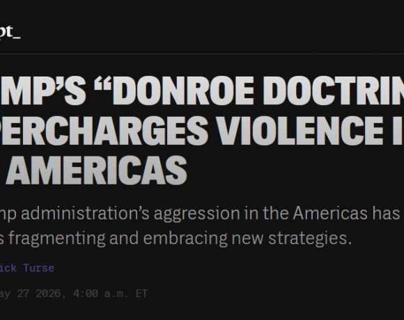 La « doctrine Donroe » de Donald Trump attise la violence dans les Amériques (traduction)