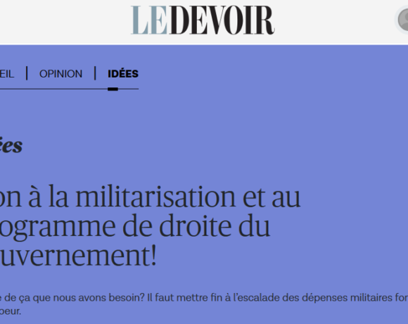 NON à la militarisation et à l’agenda de droite du gouvernement Carney!